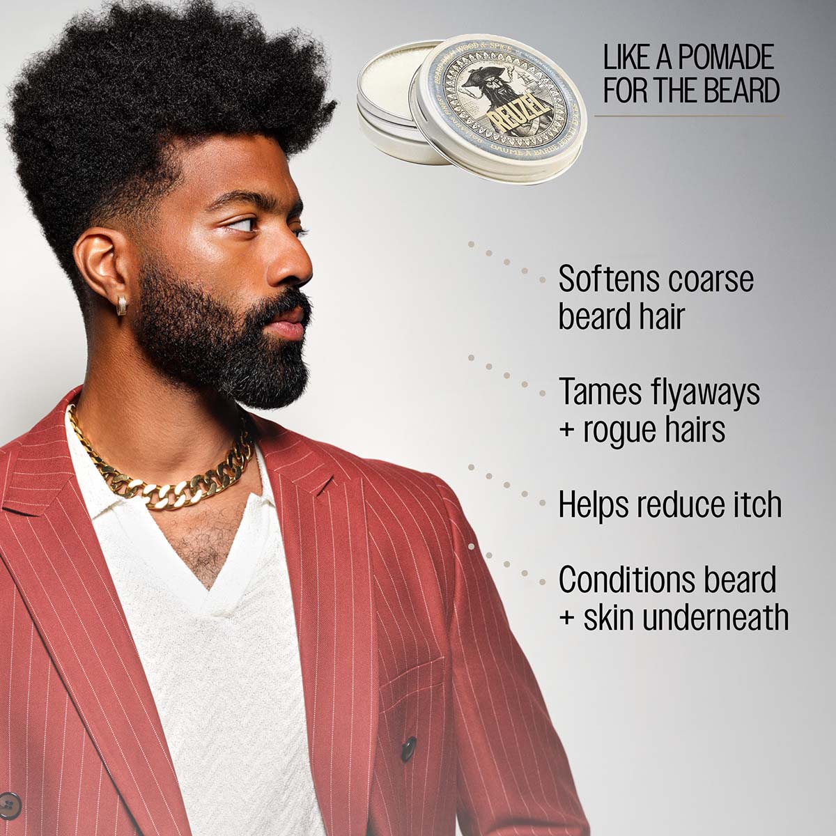 Reuzel beard balm like a pomade for the beard softens coarse beard hair tames flyaways and rouge hairs helps reduce itch conditions beard and skin underneath