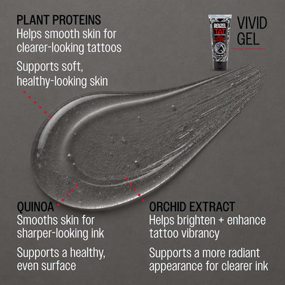 Reuzel TAT vivid gel plant proteins helps smooth skin for clearer-looking tattoos supports soft, healthy-looking skin qunoa smooths skin for sharper-looking ink supports a healthy, even surface orchid extract helps brighten and enhance tattoo vibrancy supports a more radiant appearance for clearer ink